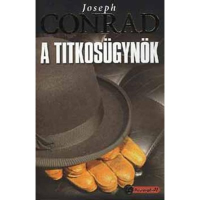 A titkos&amp;uuml;gyn&amp;ouml;k - Joseph Conrad foto