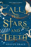 All the Stars and Teeth | Adalyn Grace, Titan Books Ltd