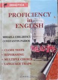 Proficiency in English (Contine Key to Exercises) - M. Chilarescu, C. Paidos - Carte Exercitii Engleza - Editura Institutul European, 1996