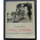 Amelia Pavel - Desenul rom&acirc;nesc &icirc;n prima jumătate a secolului XX