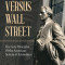 Hamilton Versus Wall Street: The Core Principles of the American System of Economics