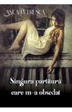 Singura partitura care m-a obsedat - Anca Petrusca