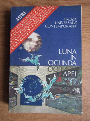 Viorica Mircea - Luna in oglinda apei. Proza universala contemporana foto