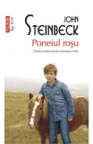 Poneiul Rosu Top 10+ Nr 540, John Steinbeck - Editura Polirom
