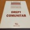 DREPT COMUNITAR - Octavian Manolache - Editura All, 1995, 518 p.