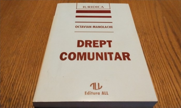 DREPT COMUNITAR - Octavian Manolache - Editura All, 1995, 518 p.