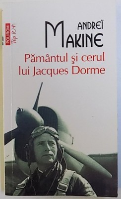 PAMANTUL SI CERUL LUI JACQUES DORME de ANDREI MAKINE , 2014 foto