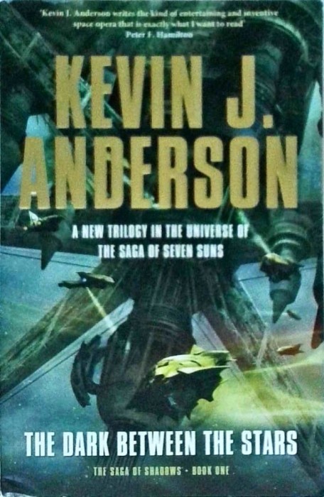 Kevin J. Anderson - The Dark Between the Stars. The saga of shadows, book one