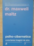 PSIHO-CIBERNETICA. CORECTAREA IMAGINII DE SINE-DR. MAXWELL MALTZ-339212