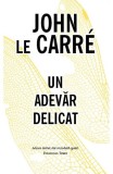 Cumpara ieftin Un Adevar Delicat, John Le Carre - Editura RAO Books