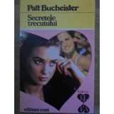 SECRETELE TRECUTULUI-PATT BUCHEISTER-228419