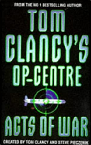 Tom Clancy - Acts of war ( Tom Clancy&#039;s Op-Centre 4 )