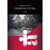 Farkasok utc&aacute;ja - Essz&eacute;k - &Aacute;rkossy Istv&aacute;n