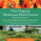 The Organic Medicinal Herb Farmer, Revised Edition: How to Produce High-Quality Herbs on a Market Scale