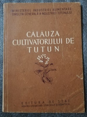 Calauza cultivatorului de tutun 1951 Min. Industriei Alimentare foto