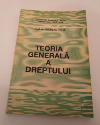 TEORIA GENERALĂ A DREPTULUI - PROF.DR. NICOLAE POPA foto