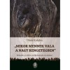 &quot;Mikor mennek vala a nagy rengetegben&quot; - Olosz Katalin-Szak&aacute;l Anna