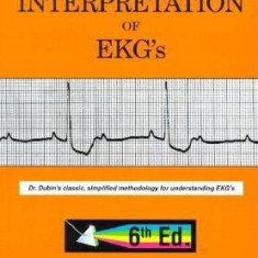 Rapid Interpretation of EKG's: Dr. Dubin's Classic, Simplified Methodology for Understanding EKG's