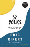 32 Yolks: From My Mother&#039;s Table to Working the Line