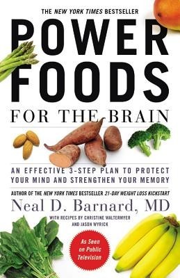 Power Foods for the Brain: An Effective 3-Step Plan to Protect Your Mind and Strengthen Your Memory foto