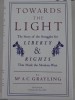 Towards the Light The Story of the Struggles for Liberty and Rights A. Grayling