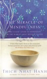 Thich Nhat Hanh - The Miracle of Mindfulness