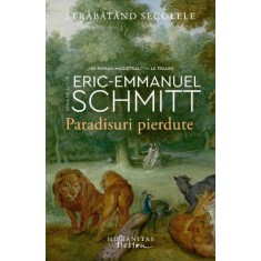Paradisuri pierdute &ndash; Eric-Emmanuel Schmitt