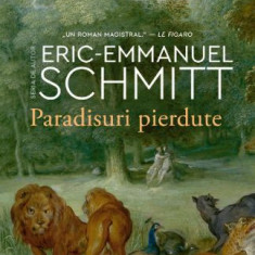 Paradisuri pierdute – Eric-Emmanuel Schmitt