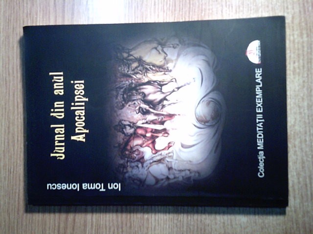 Ion Toma Ionescu (autograf) - Jurnal din anul Apocalipsei (Ed. Inspirescu, 2015)