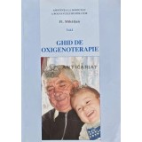 Ghid de oxigenoterapie, vol. 1 - Fl. Mihaita (AC84)