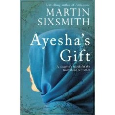 Ayesha's Gift : A daughter's search for the truth about her father