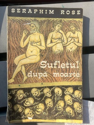 Seraphim Rose - Sufletul după moarte foto