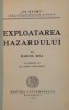EXPLOATAREA HAZARDULUI de MARCEL BOLL, 1943