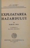 EXPLOATAREA HAZARDULUI de MARCEL BOLL, 1943