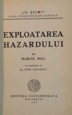 EXPLOATAREA HAZARDULUI de MARCEL BOLL, 1943 foto