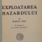 EXPLOATAREA HAZARDULUI de MARCEL BOLL, 1943