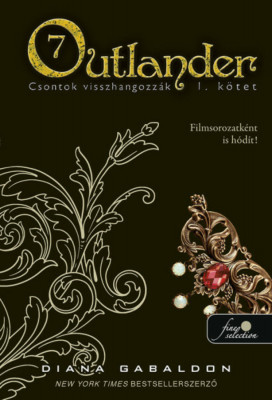 Outlander 7/1 - Csontok visszhangozz&amp;aacute;k - puha k&amp;ouml;t&amp;eacute;s - Diana Gabaldon foto