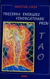 Cumpara ieftin Trezirea energiei vindecătoare prin Tao. Secretul taoist al controlului energiei interne - 1995 - Mantak Chia (XE370)