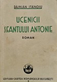 Cumpara ieftin Ucenicii Sf&acirc;ntului Antonie - 1934 - Damian Stănoiu (@O20)