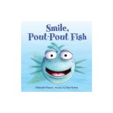 Smile, Pout-Pout Fish