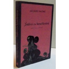 INTALNIRI CU FEMEI - FANTANA , EFECTUL IZVOR de JACQUES SALOME , 2013