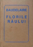 Florile Raului - Editie Bibliofila, Charles Baudelaire, Helicon 1994, Coperta Cartonata, Poezie