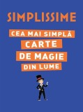 Simplissime. Cea mai simpla carte de magie din lume - Carte Povesti copii
