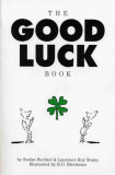 The Good Luck Book | Stefan Bechtel, Laurence R. Stains