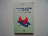 Controlul cerebral si emotional. Manual practic de fericire si sanatate -N.Irala, 2003, Alta editura