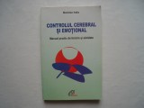 Controlul cerebral si emotional. Manual practic de fericire si sanatate -N.Irala