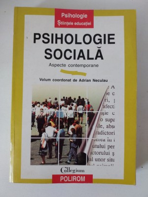 Psihologie socială: aspecte contemporane, Vladimir Neculau (coord.), Polirom foto