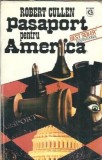 Pasaport pentru America - Robert Cullen
