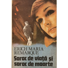 Soroc de viata si soroc de moarte - Erich Maria Remarque