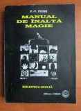 Manual de Inalta Magie - P. V. Piobb, Editura Coresi, 1997, Spiritualitate si Ezoterism, Carte in Romana, 411 pagini